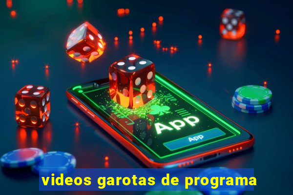 videos garotas de programa