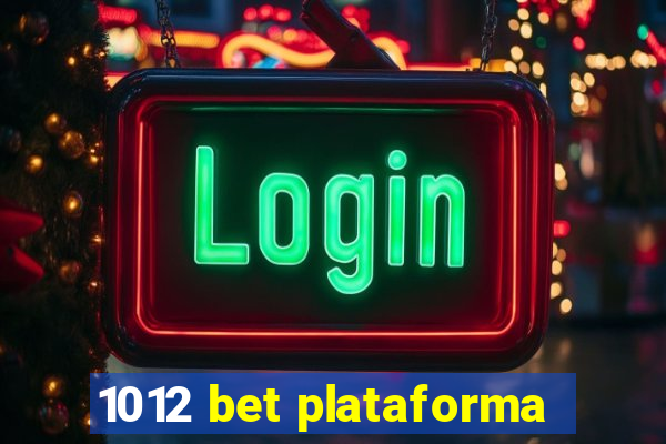 1012 bet plataforma