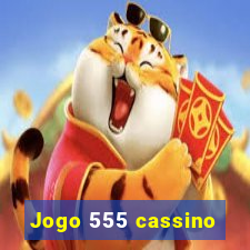 Jogo 555 cassino