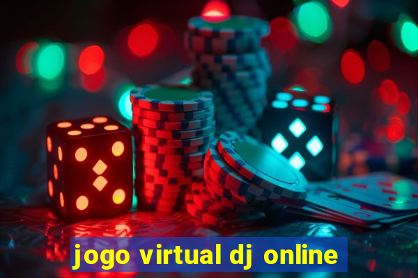 jogo virtual dj online