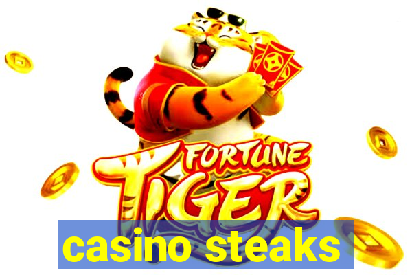 casino steaks