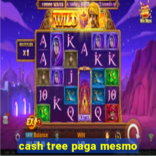 cash tree paga mesmo