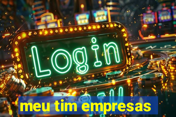 meu tim empresas