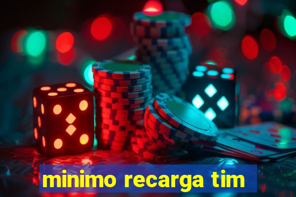 minimo recarga tim