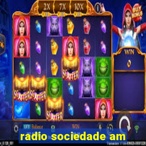 radio sociedade am