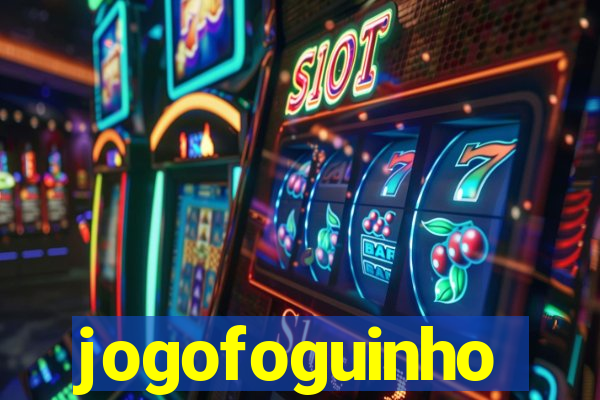 jogofoguinho