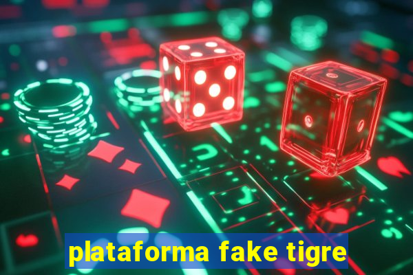 plataforma fake tigre