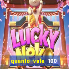 quanto vale 100 pesos em real