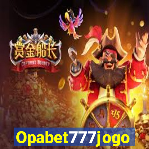 Opabet777jogo