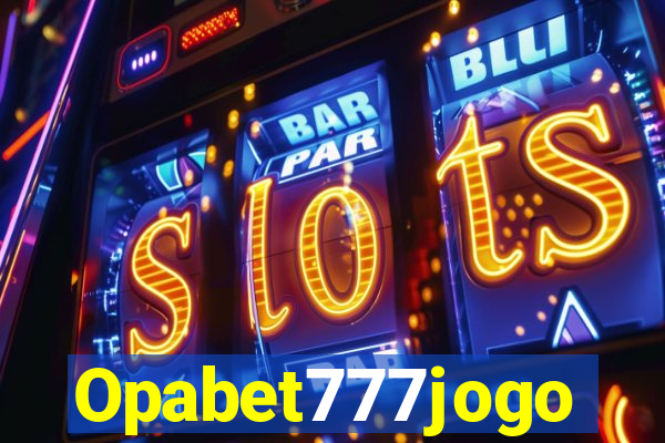 Opabet777jogo