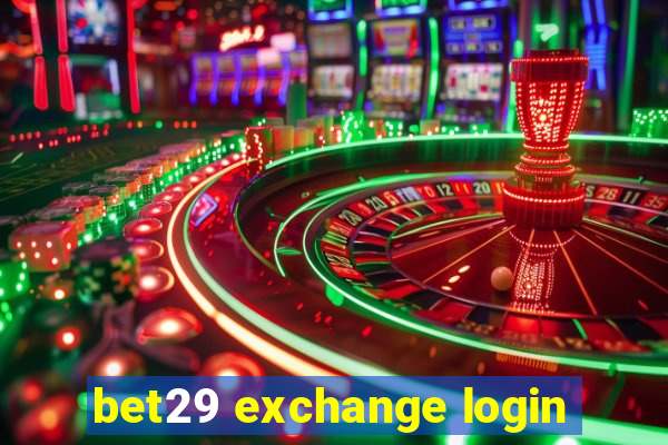 bet29 exchange login