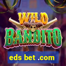 eds bet .com