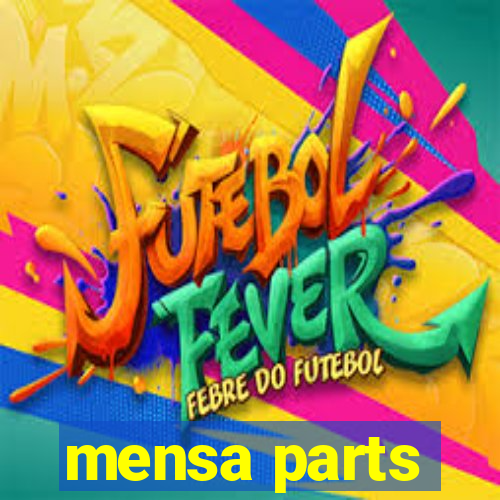 mensa parts