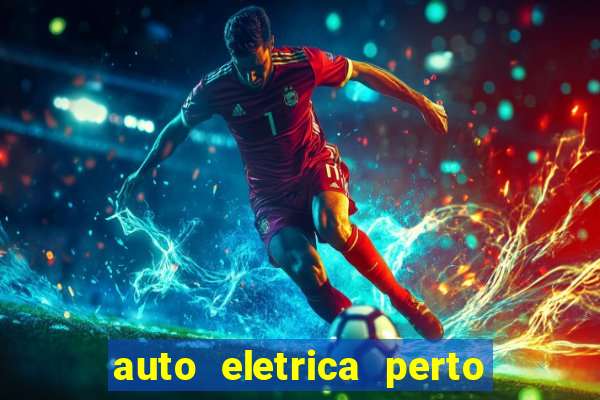 auto eletrica perto de mim