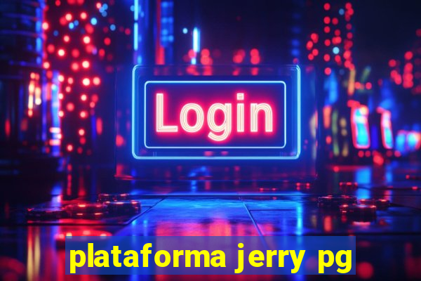 plataforma jerry pg