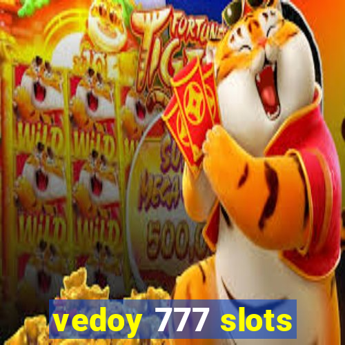 vedoy 777 slots