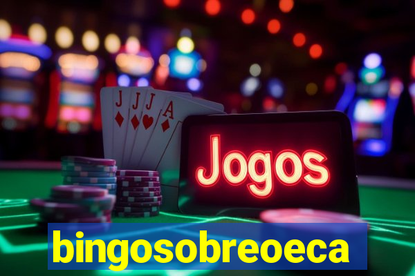 bingosobreoeca