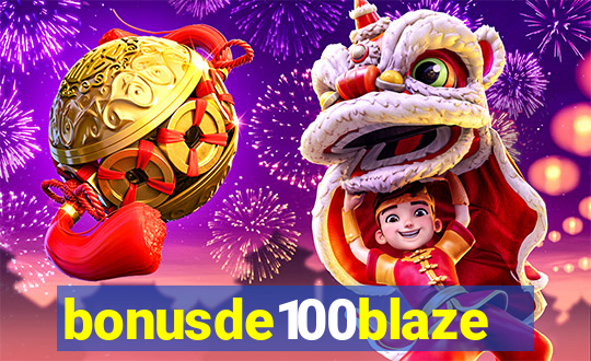 bonusde100blaze