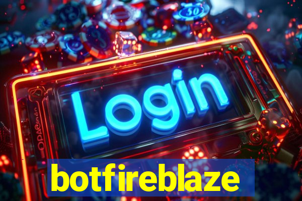 botfireblaze