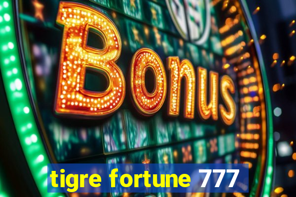 tigre fortune 777