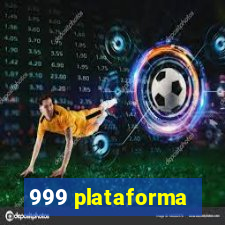 999 plataforma