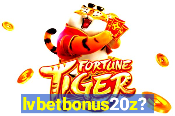 lvbetbonus20z?