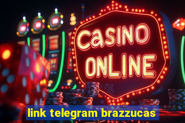 link telegram brazzucas