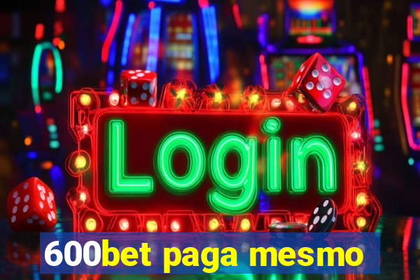 600bet paga mesmo