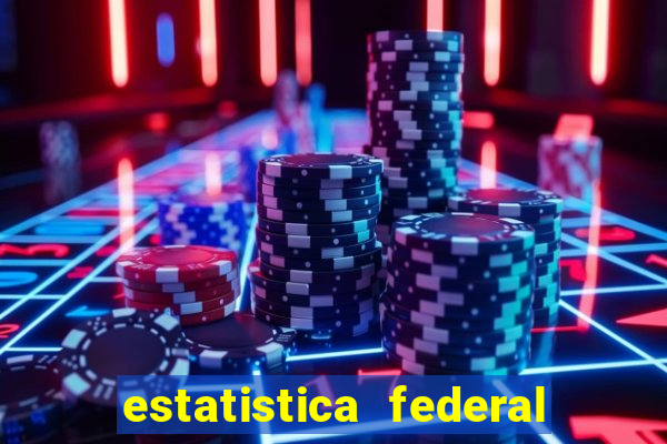 estatistica federal jogo do bicho