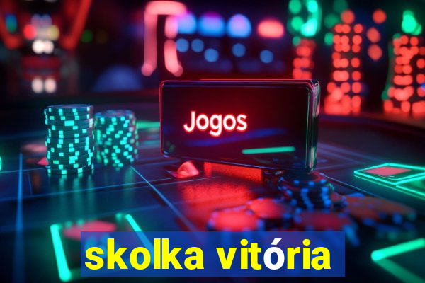 skolka vitória