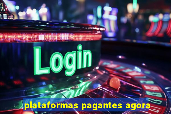 plataformas pagantes agora