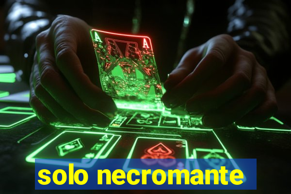 solo necromante