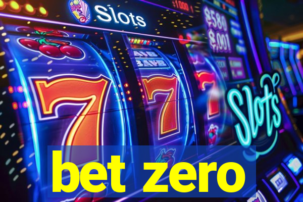 bet zero