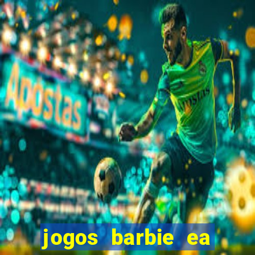 jogos barbie ea magia da moda