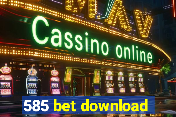 585 bet download