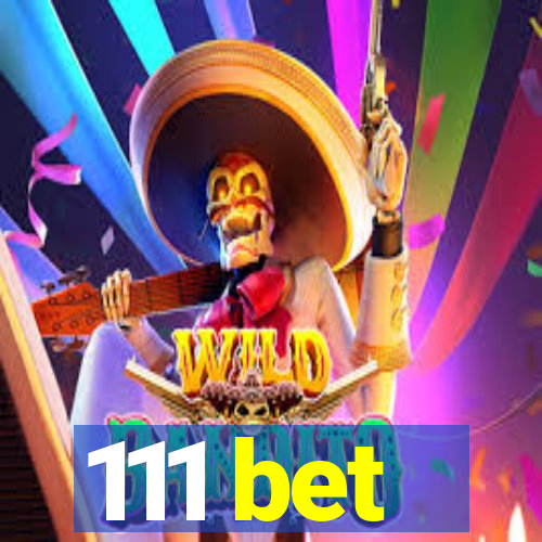 111 bet