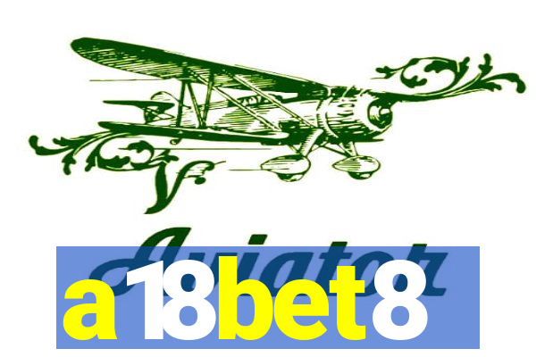 a18bet8