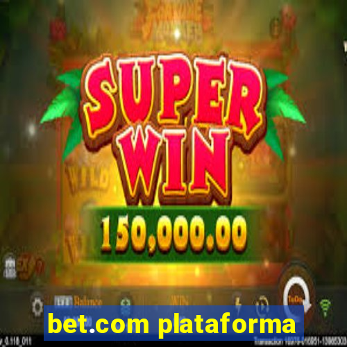 bet.com plataforma