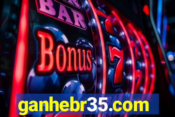 ganhebr35.com