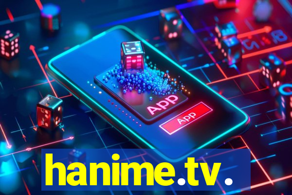 hanime.tv.