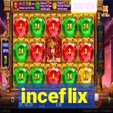 inceflix