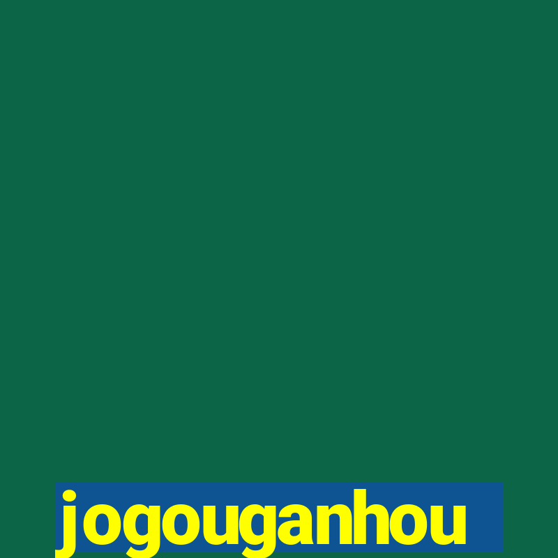 jogouganhou