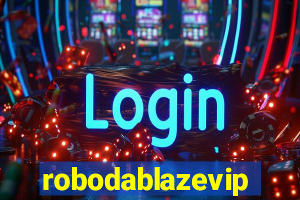 robodablazevip