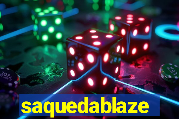 saquedablaze